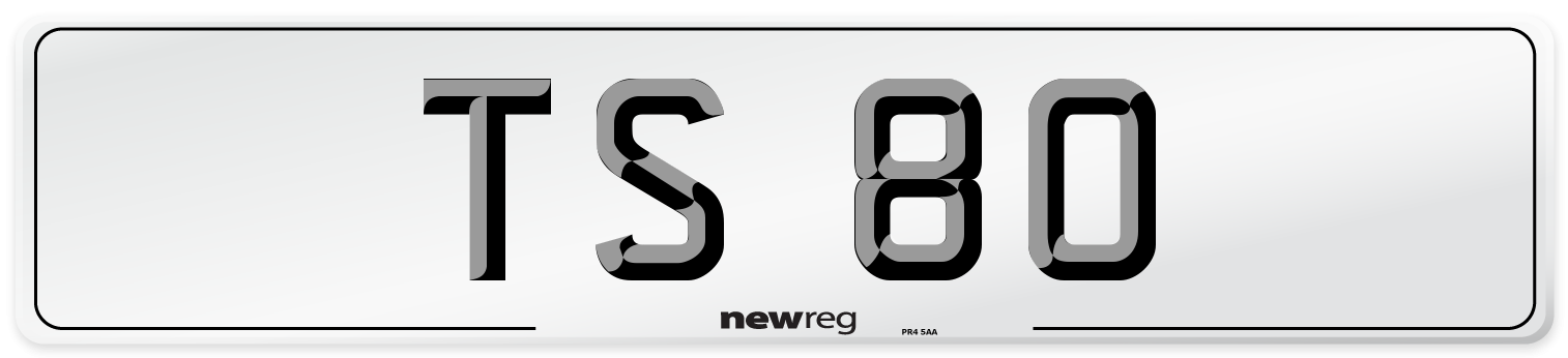 TS 80 Number Plate from New Reg